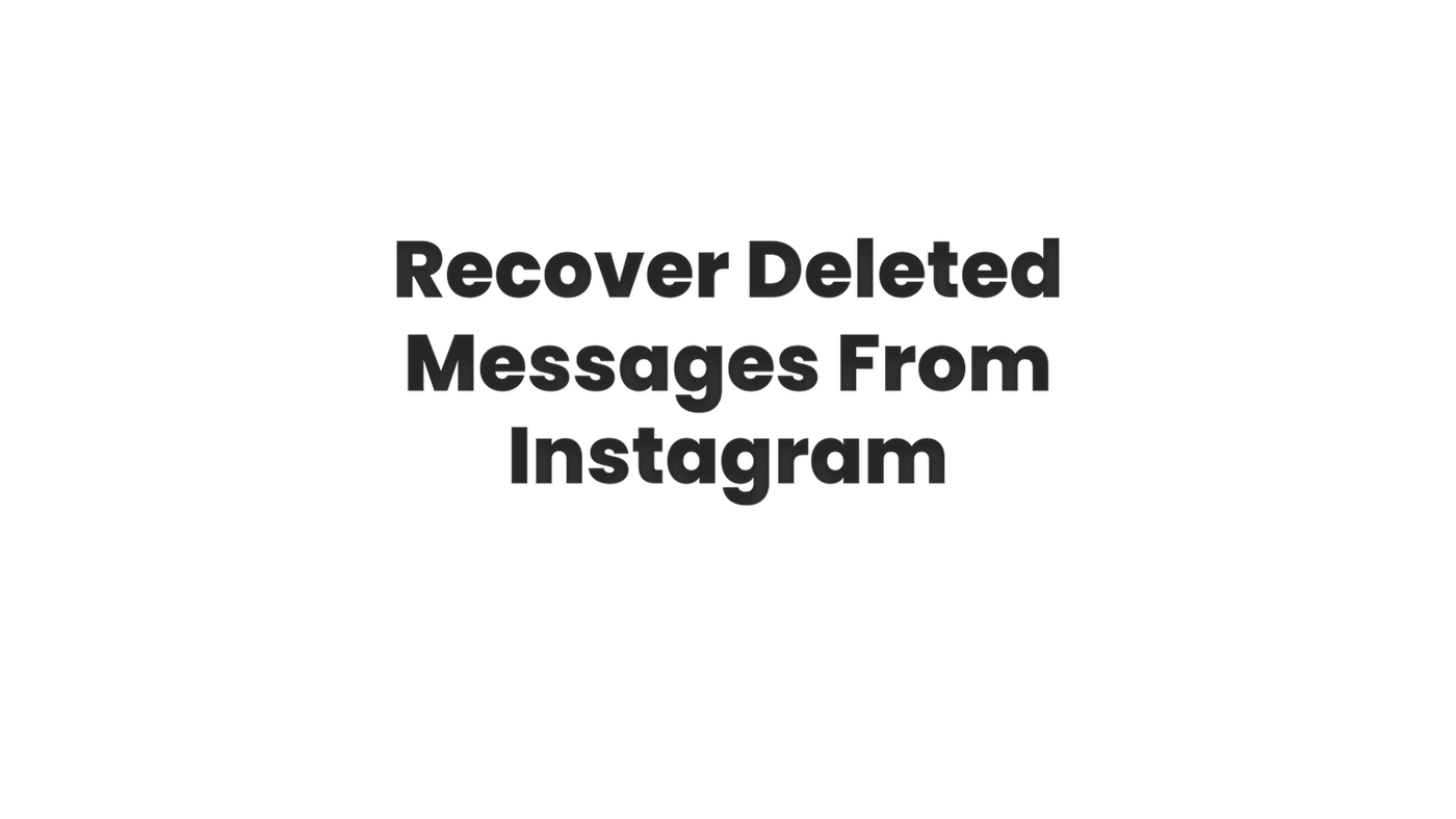 Recover Deleted Messages From Instagram